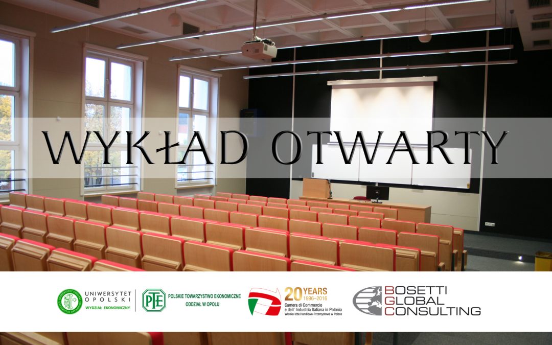 Wykład otwarty – Kształtowanie modelu współpracy biznesowej. Wspieranie włoskich  inwestycji produkcyjnych w Polsce.